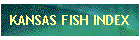 KANSAS FISH INDEX